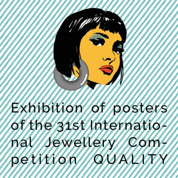Exhibition of posters of the 31st International Jewellery Competition QUALITY