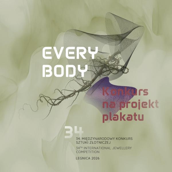 Wystawa plakatów 34. Międzynarodowego Konkursu Sztuki Złotniczej EVERY BODY