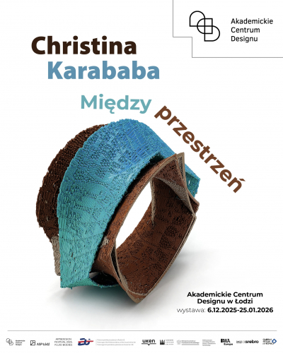 Christina Karababa „Międzyprzestrzeń” w Akademickim Centrum Designu w Łodzi